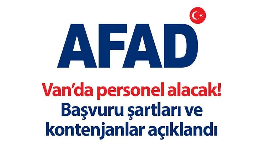 AFAD Van’da personel alacak! Başvuru şartları ve kontenjanlar açıklandı