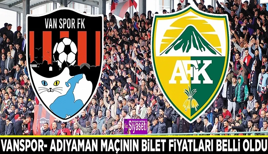 Vanspor- Adıyaman FK maçının bilet fiyatları belli oldu