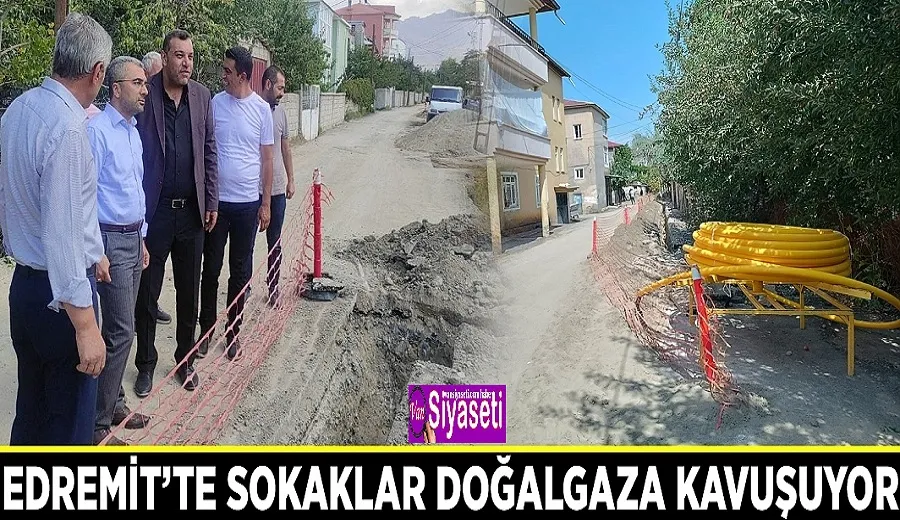 Edremit’te sokaklar doğalgaza kavuşuyor