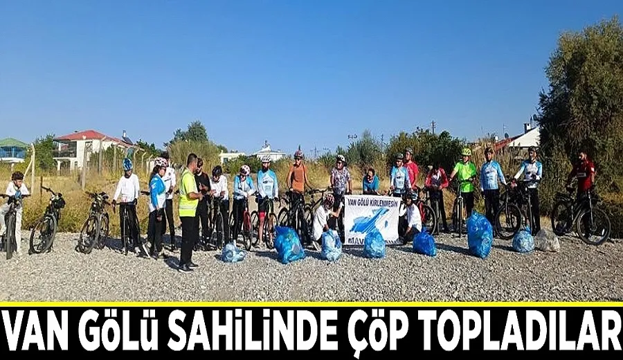 Van Gölü sahilinde çöp topladılar