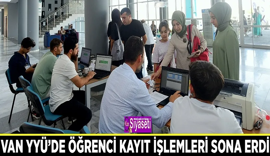 Van YYÜ’de öğrenci kayıt işlemleri sona erdi
