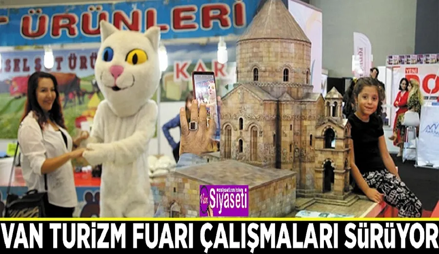 Van Turizm Fuarı çalışmaları sürüyor
