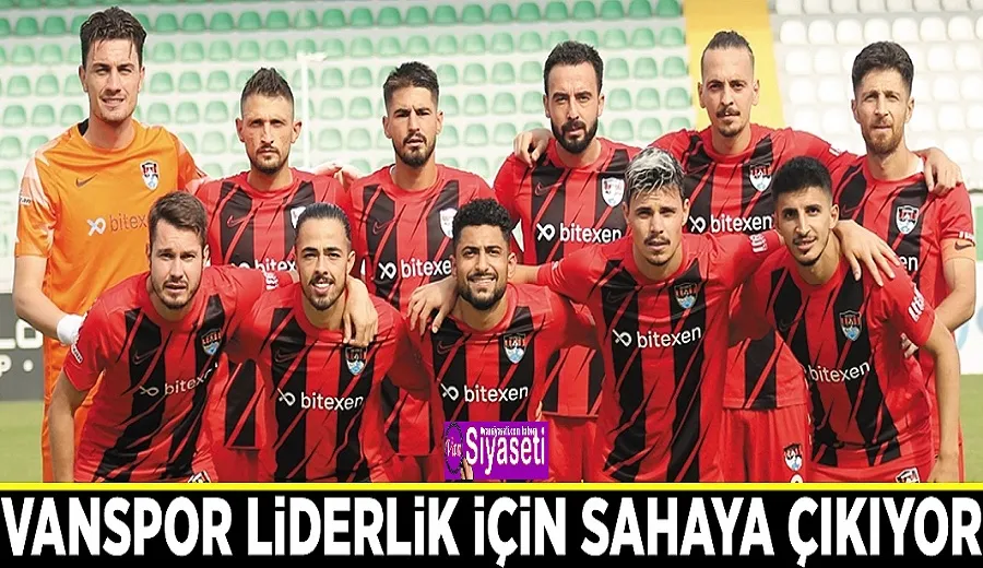 Vanspor liderlik için sahaya çıkıyor