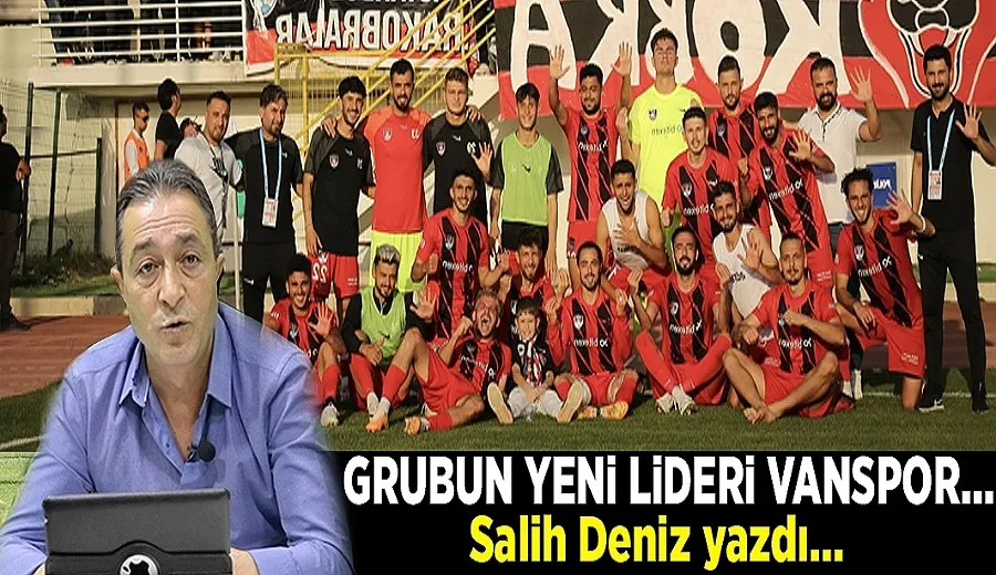 Grubun yeni lideri Vanspor…