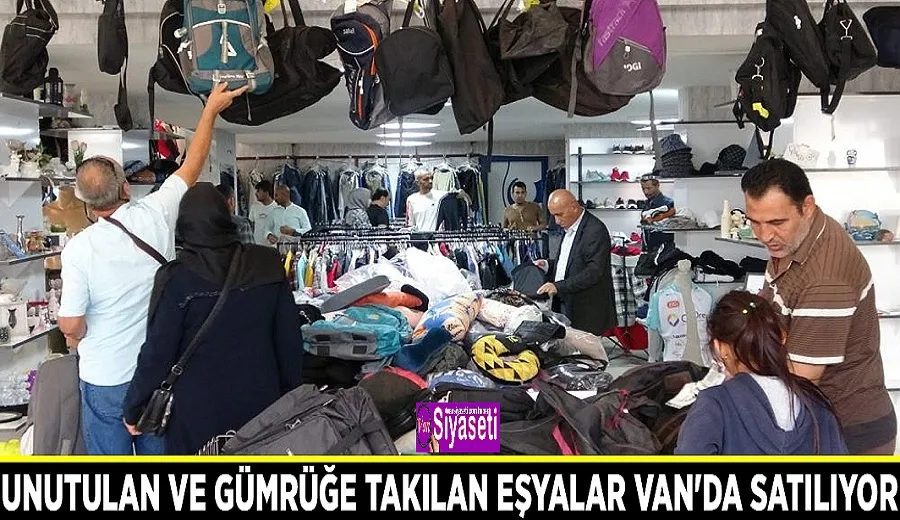 Unutulan ve gümrüğe takılan eşyalar Van