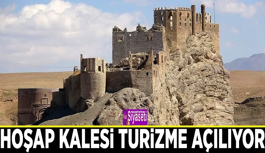 Hoşap Kalesi turizme açılıyor