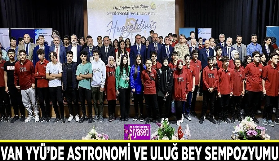 Van YYÜ’de Astronomi ve Uluğ Bey Sempozyumu