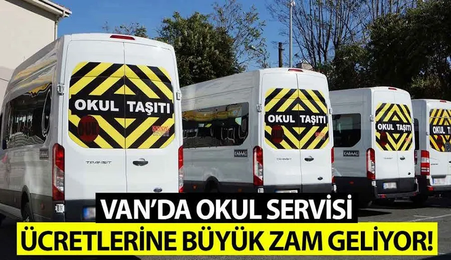 Van’da okul servisi ücretlerine büyük zam yolda!