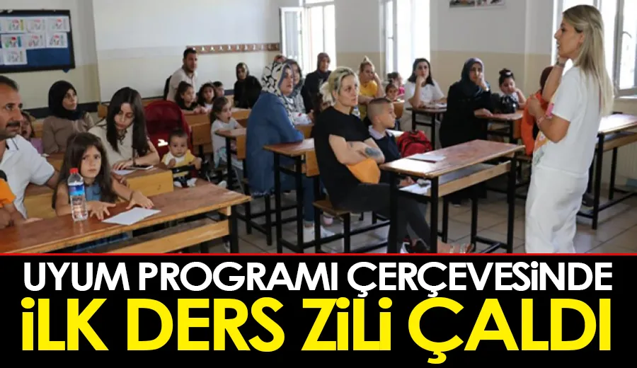 Uyum programı çerçevesinde ilk ders zili çaldı
