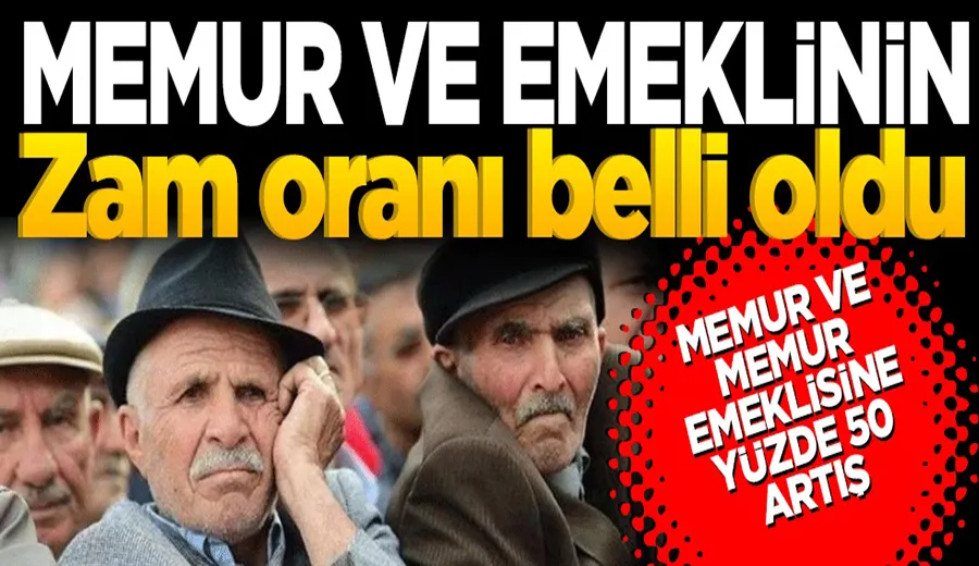 Memur ve emeklinin zam oranı belli oldu