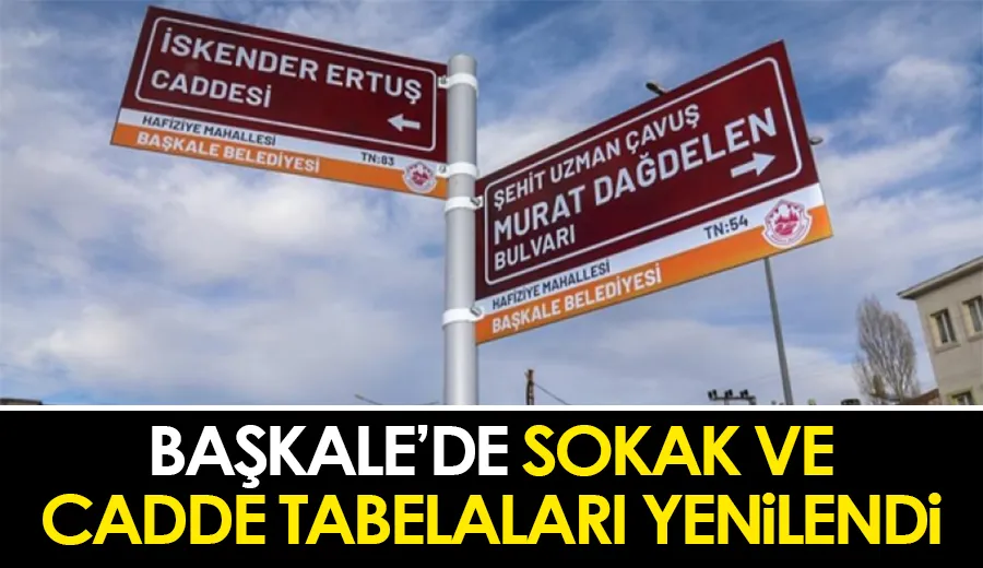 Başkale’de sokak ve cadde tabelaları yenilendi