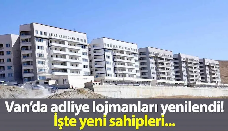 Van’da kaderine terk edilen adliye lojmanları yenilendi! İşte yeni sahipleri...