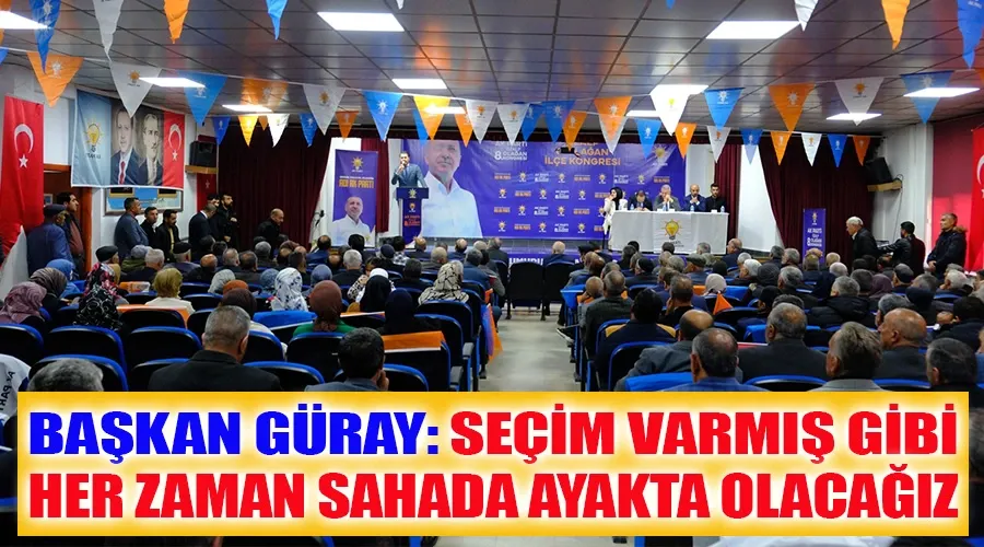 AK Parti Van İl Başkanı Güray: Seçim varmış gibi her zaman sahada ayakta olacağız