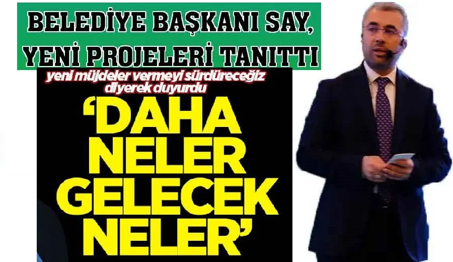 HERKESİ HEYECANLANDIRAN PROJELER