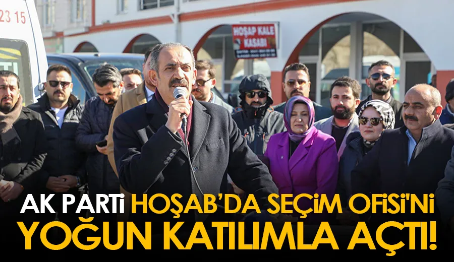 AK Parti, Hoşab’da Seçim Ofisi