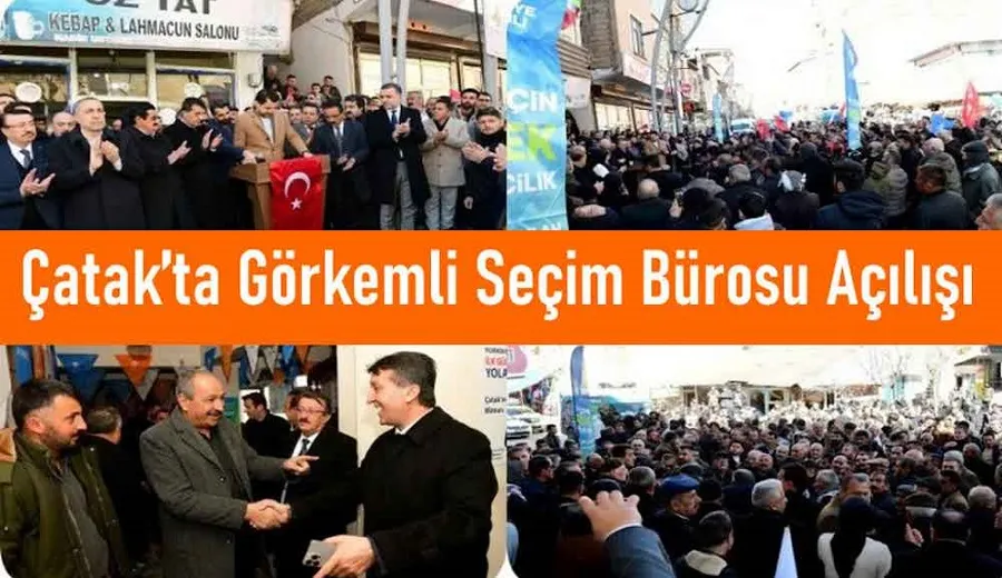 Çatak’ta Görkemli Seçim Bürosu Açılışı