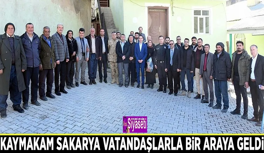 Kaymakam Sakarya vatandaşlarla bir araya geldi