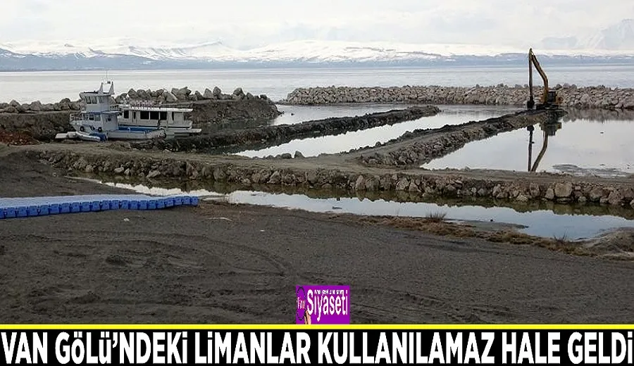 Van Gölü’ndeki limanlar kullanılamaz hale geldi