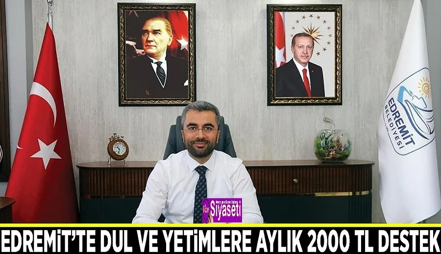 Edremit’te dul ve yetimlere aylık 2000 TL destek