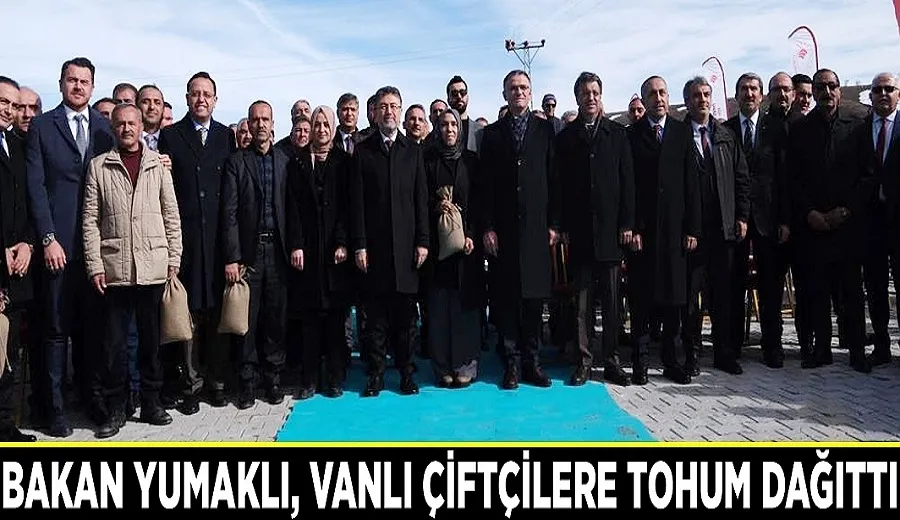 Bakan Yumaklı, Vanlı çiftçilere tohum dağıttı