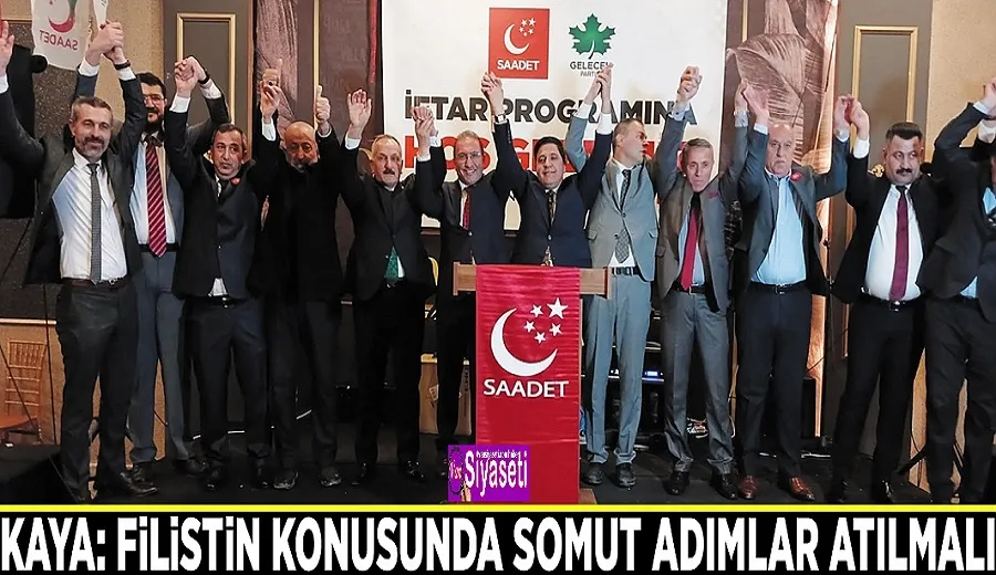 Kaya: Filistin konusunda somut adımlar atılmalı