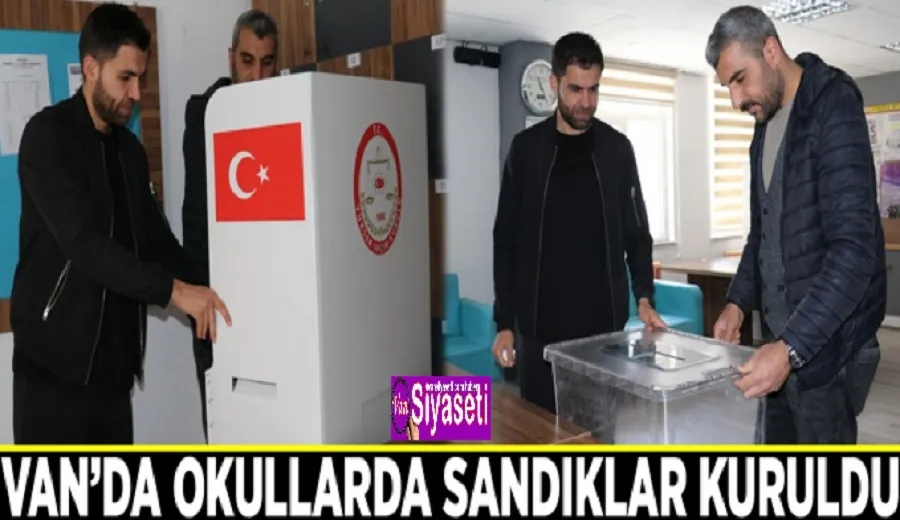Van’da okullarda sandıklar kuruldu