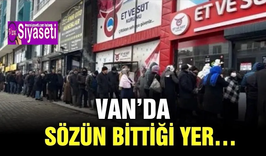 VAN’DA SÖZÜN BİTTİĞİ YER…