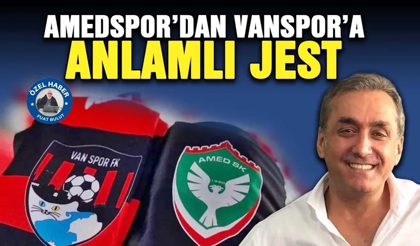 Amedspor’dan Vanspor’a anlamlı jest