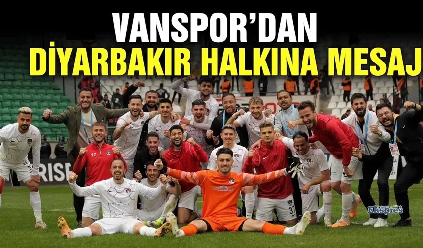 VANSPOR’DAN DİYARBAKIR HALKINA MESAJ