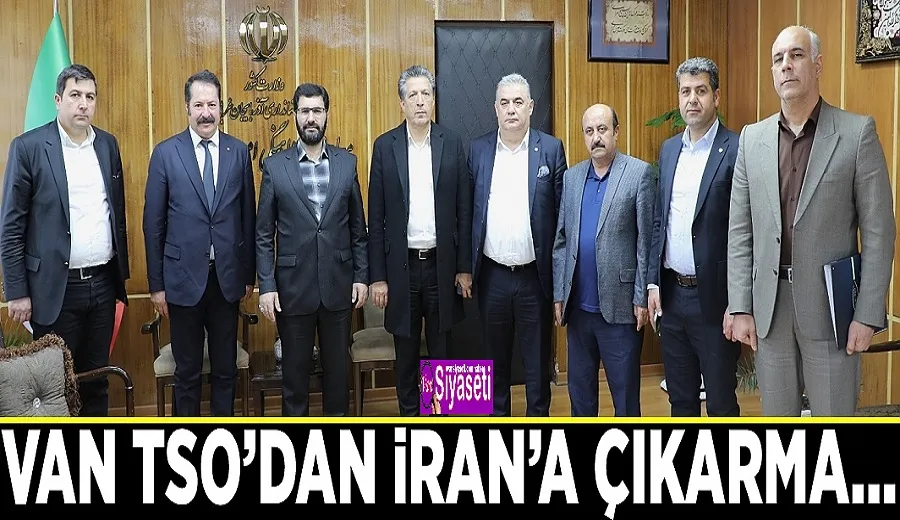 Van TSO’dan İran’a çıkarma…