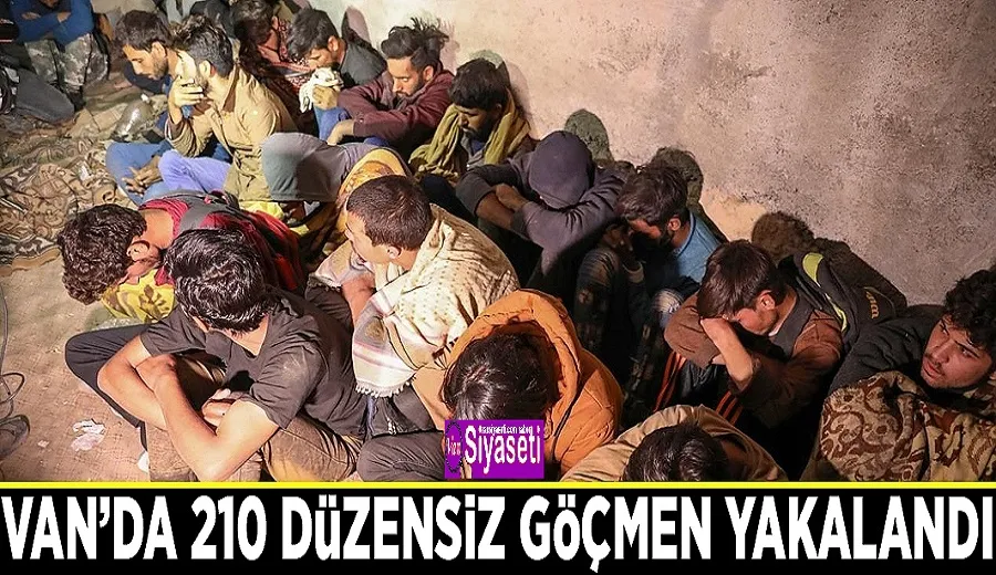 Van’da 210 düzensiz göçmen yakalandı