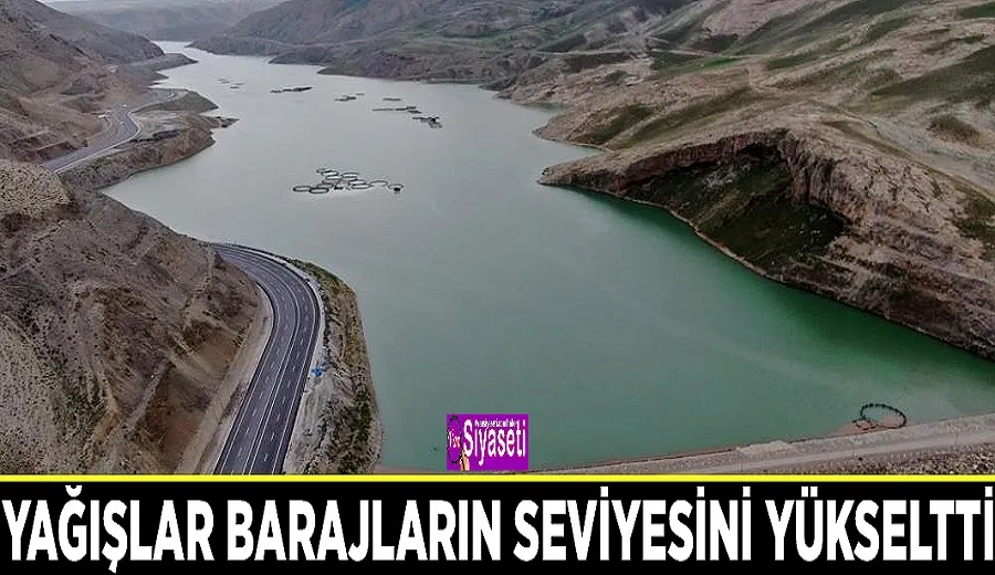 Yağışlar barajların seviyesini yükseltti