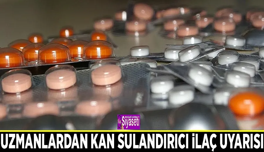 Başhekim Sarıkaya’dan kan sulandırıcı ilaç uyarısı