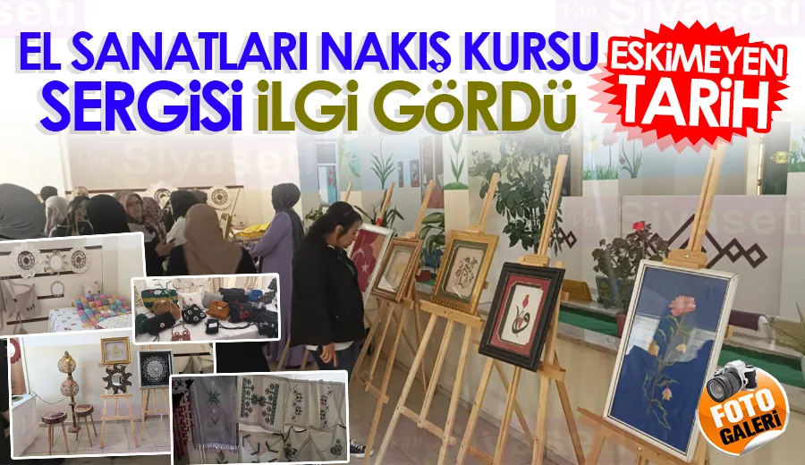 EL SANATLARI NAKIŞ KURSU SERGİSİ İLGİ GÖRDÜ