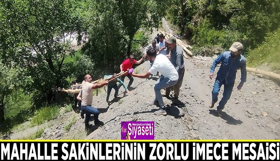 Mahalle sakinlerinin zorlu imece mesaisi
