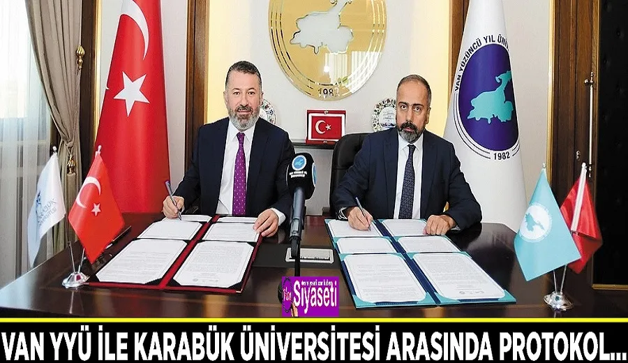Van YYÜ ile Karabük Üniversitesi arasında iş birliği protokol…