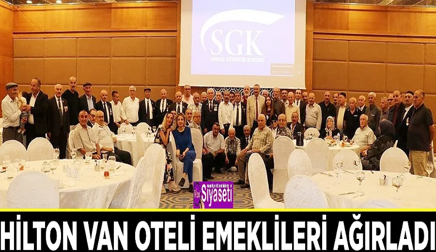 Hilton Van Oteli emeklileri ağırladı