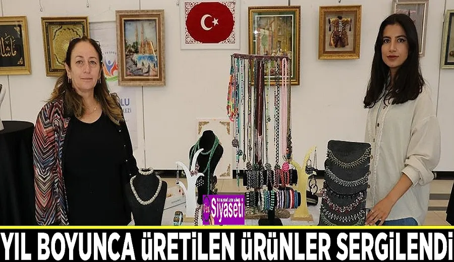 Yıl boyunca üretilen ürünler sergilendi