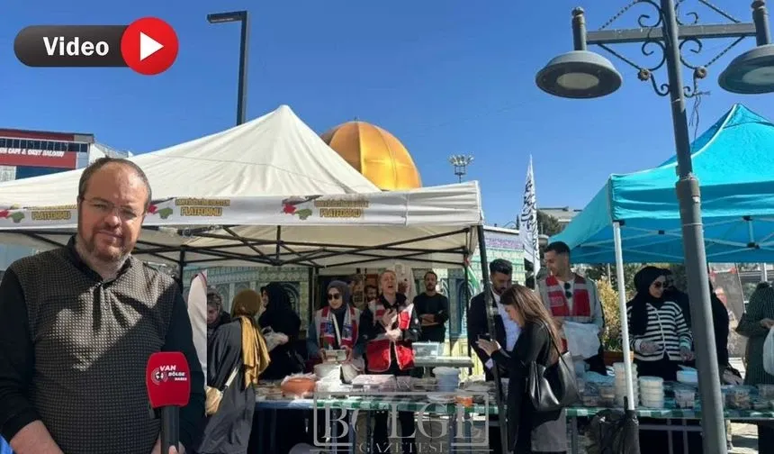 Van’da Gazze’ye Destek Sürüyor!