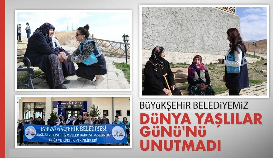 Van Büyükşehir Belediyesi Dünya Yaşlılar Günü’nü unutmadı