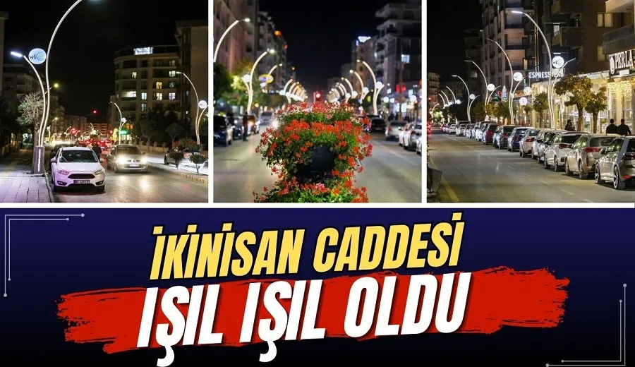 İKİNİSAN CADDESİ IŞIL IŞIL OLDU