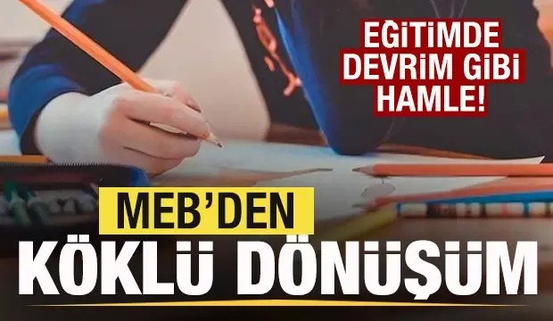 Eğitimde devrim gibi hamle! MEB