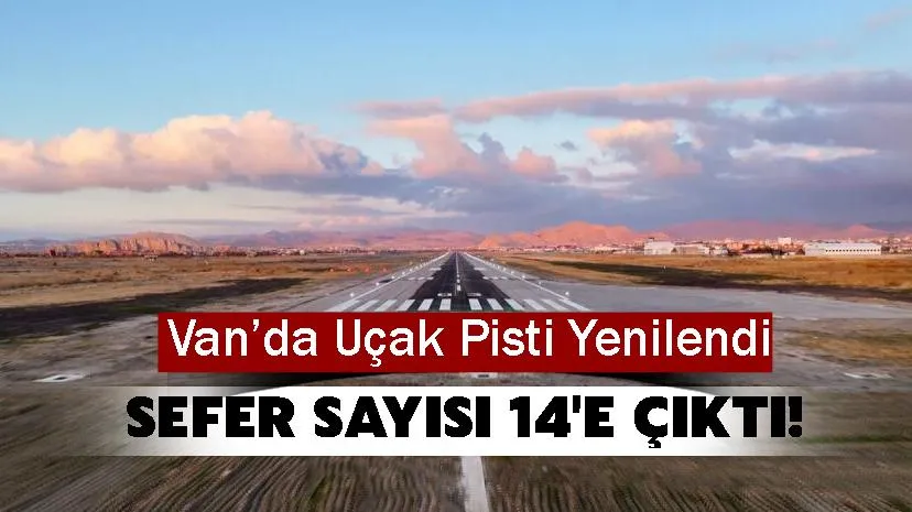 Van Ferit Melen Havalimanı Yenilendi: Sefer Sayısı 14