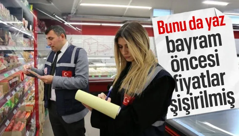 Ramazan Bayramı öncesi fahiş fiyata 655,2 milyon TL ceza