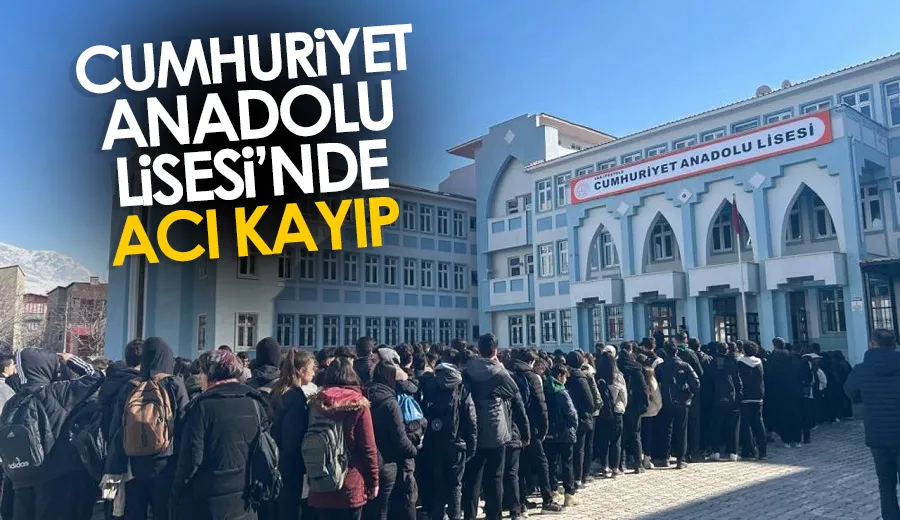 Cumhuriyet Anadolu Lisesi’nde acı kayıp