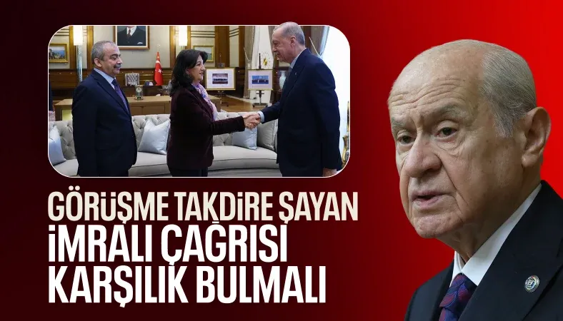 Devlet Bahçeli: Cumhurbaşkanımızın DEM Parti ile görüşmesi takdire şayandır