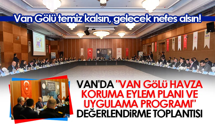 Van Gölü temiz kalsın, gelecek nefes alsın!