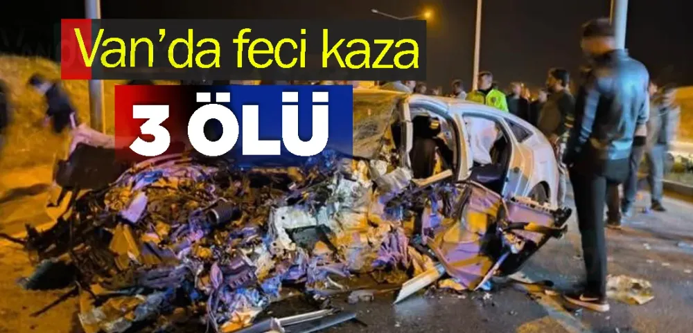Van’da feci kaza: 3 ölü