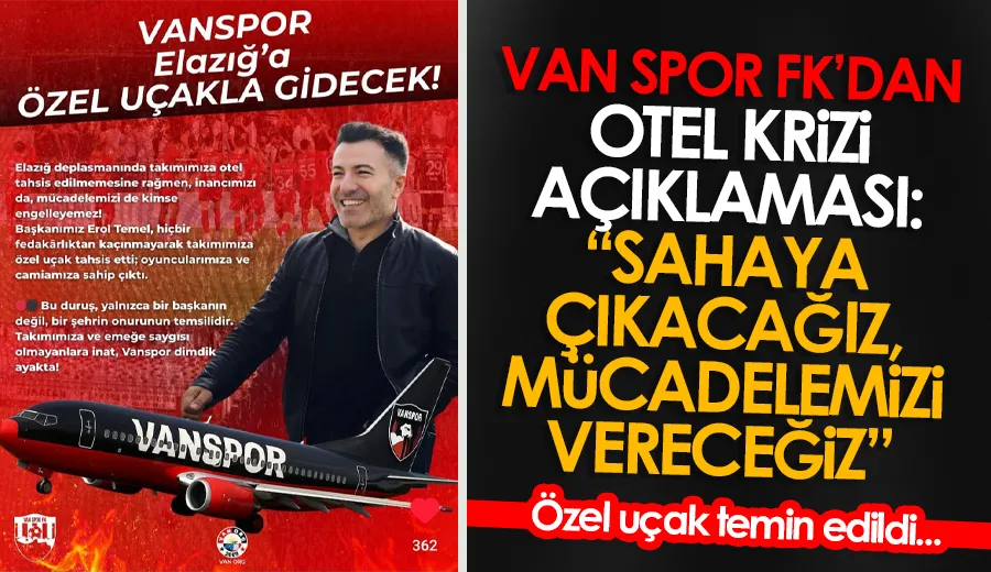 Van Spor FK’dan Otel Krizi Açıklaması: “Sahaya Çıkacağız, Mücadelemizi Vereceğiz”