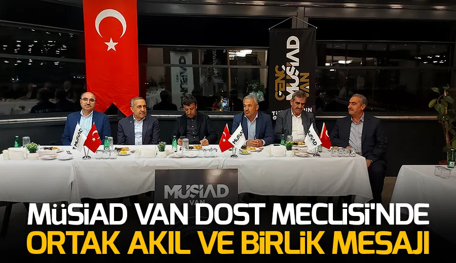 MÜSİAD Van Dost Meclisi